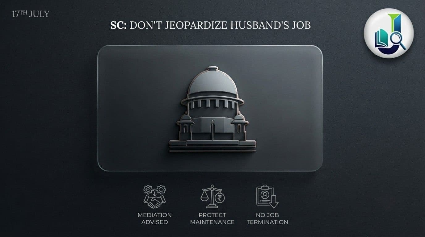 Supreme Court Expresses Concern Over Wives Complaining to Husbands' Employers During Matrimonial Litigation