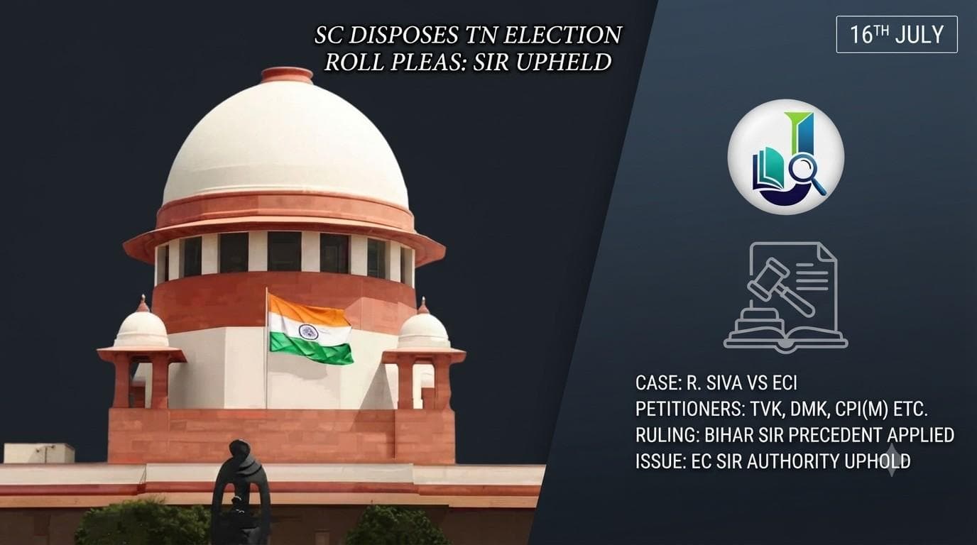 Supreme Court Disposes Tamil Nadu SIR Petitions Following Bihar SIR Judgment