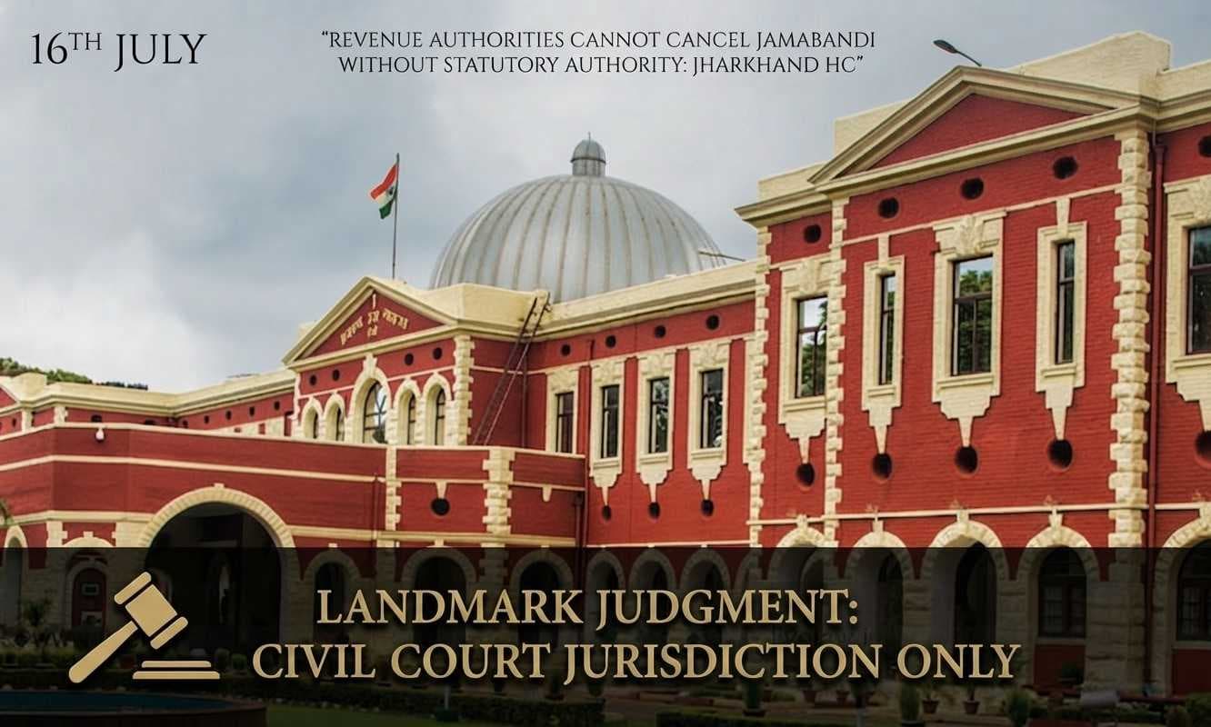 Jharkhand High Court Bars Revenue Authorities from Cancelling Long-Running Jamabandi