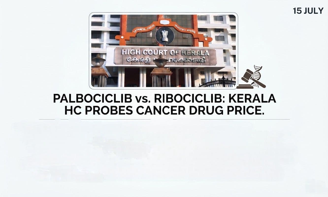 Kerala High Court Seeks Expert Opinion on Substitutability of Patented Breast Cancer Drugs