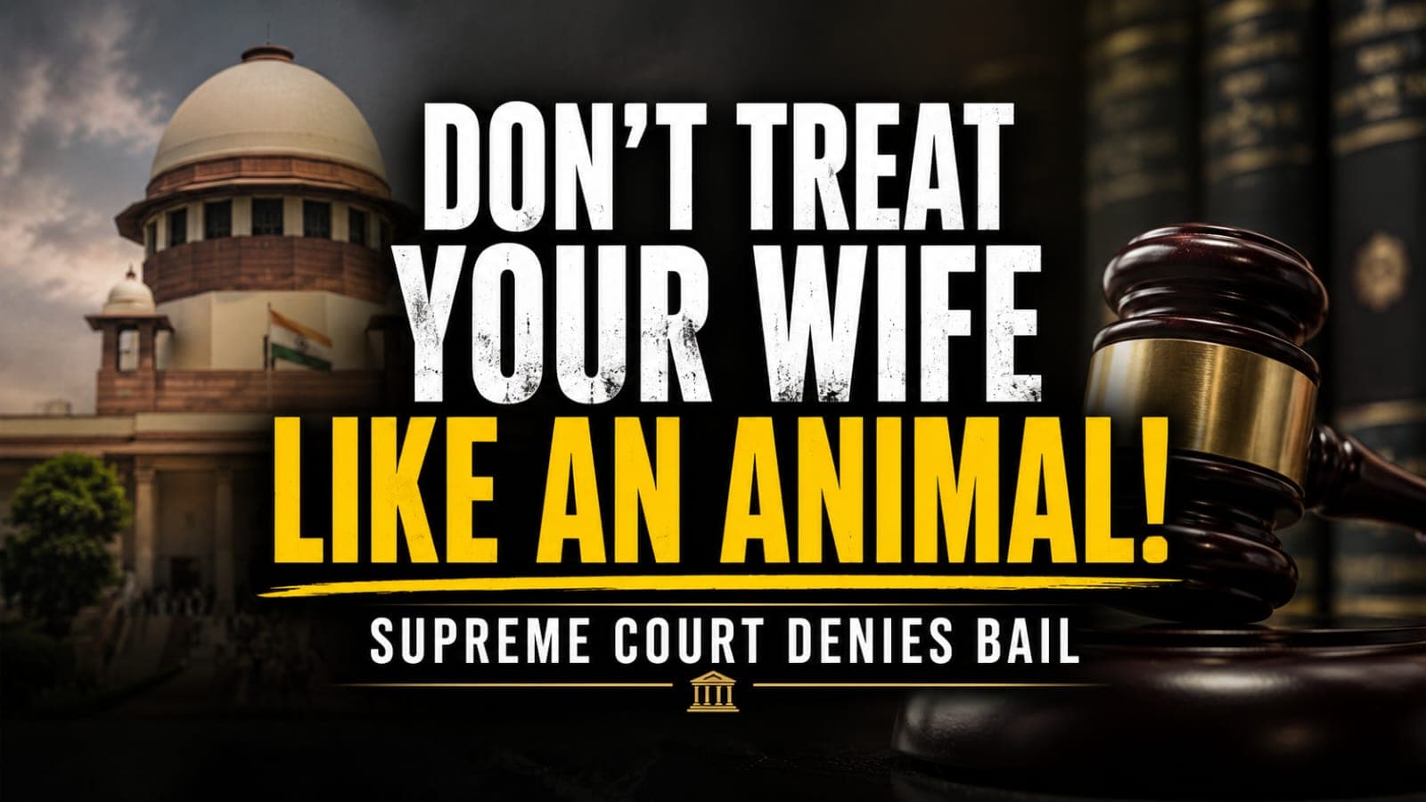 "Don’t Treat Your Wife Like An Animal": Supreme Court Slams Husband, Denies Bail in Domestic Violence Case