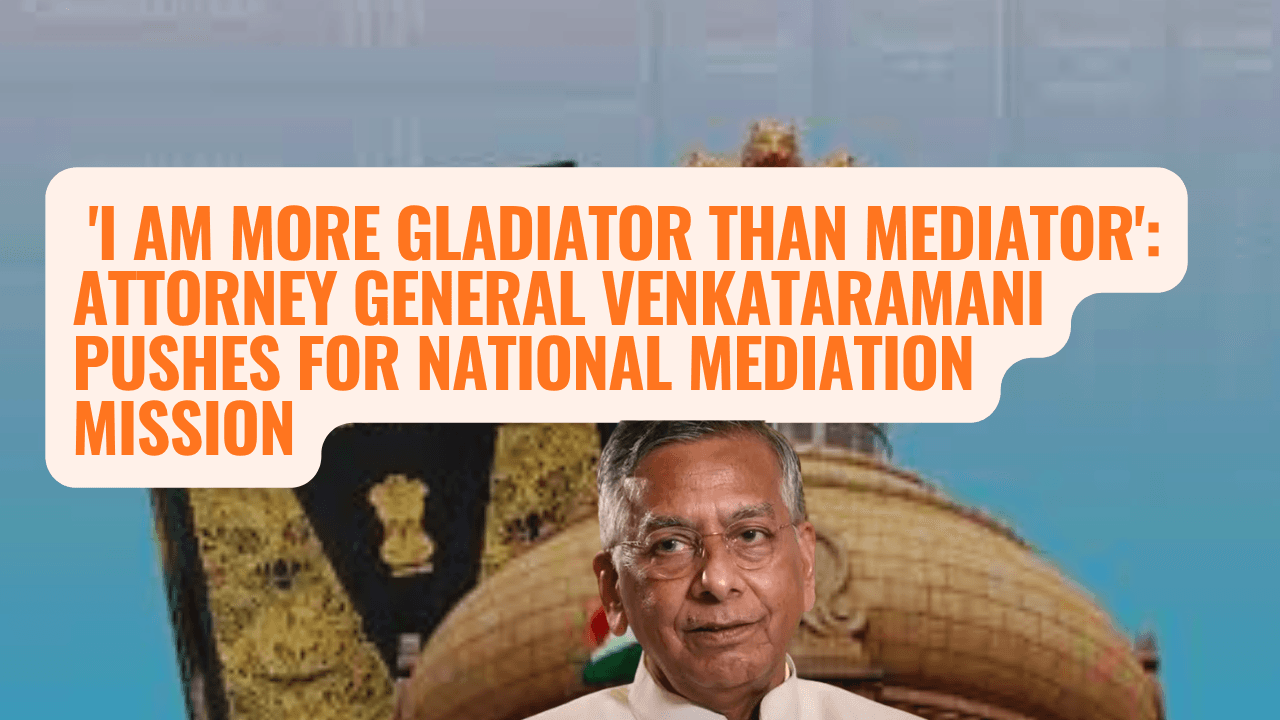 'I Am More Gladiator Than Mediator': Attorney General Venkataramani Pushes for National Mediation Mission