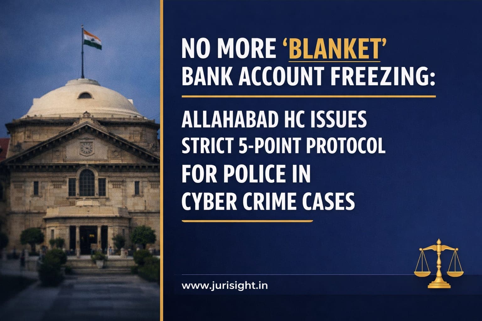 No More 'Blanket' Bank Account Freezing: Allahabad HC Issues Strict 5-Point Protocol for Police in Cyber Crime Cases