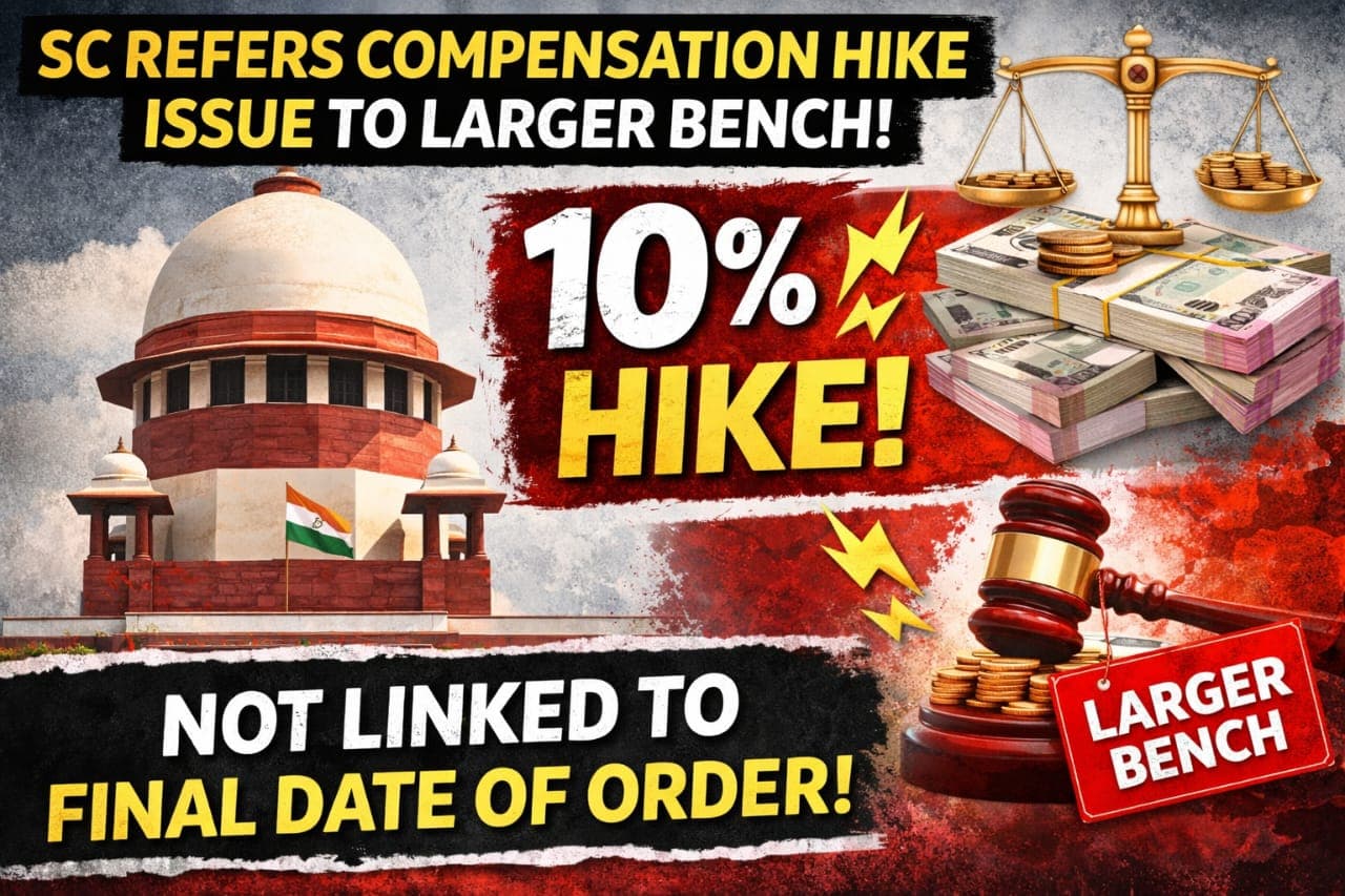 SC Refers 10% Escalation of Compensation Issue to Larger Bench; Says Hike Cannot Depend on Final Date of Order