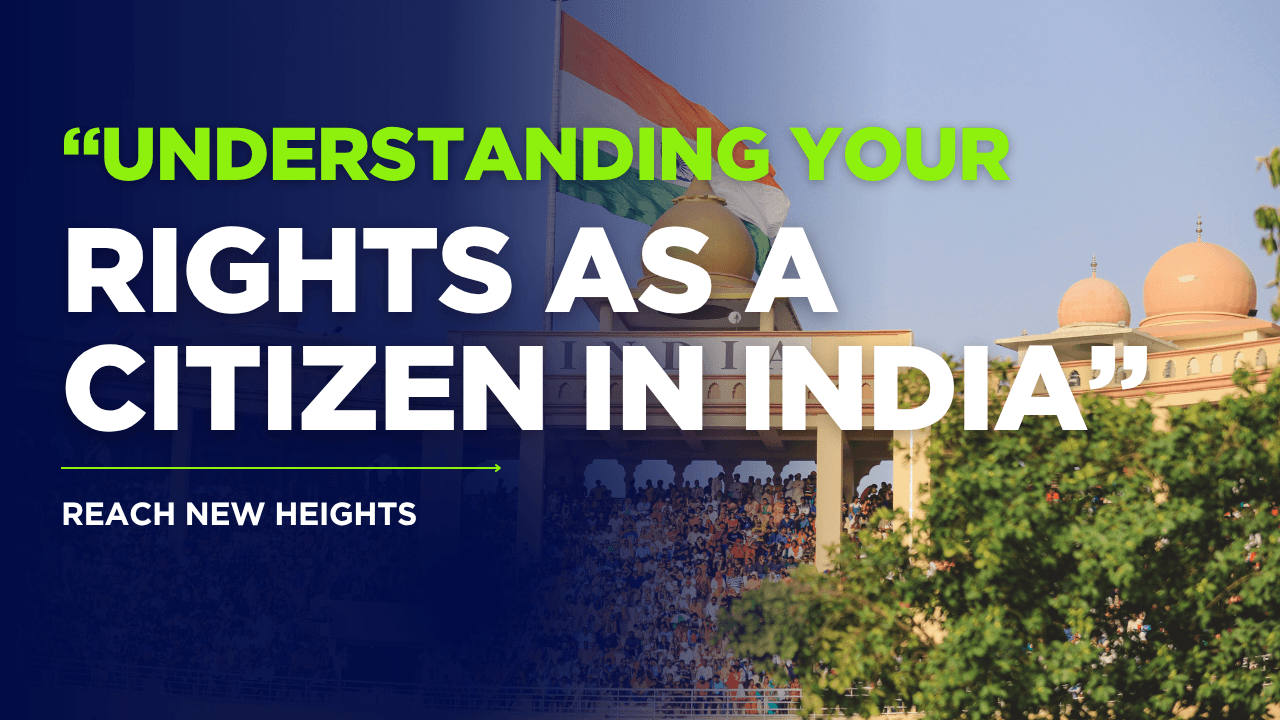 Understanding Your Rights as a Citizen in India - Manjit Thakur