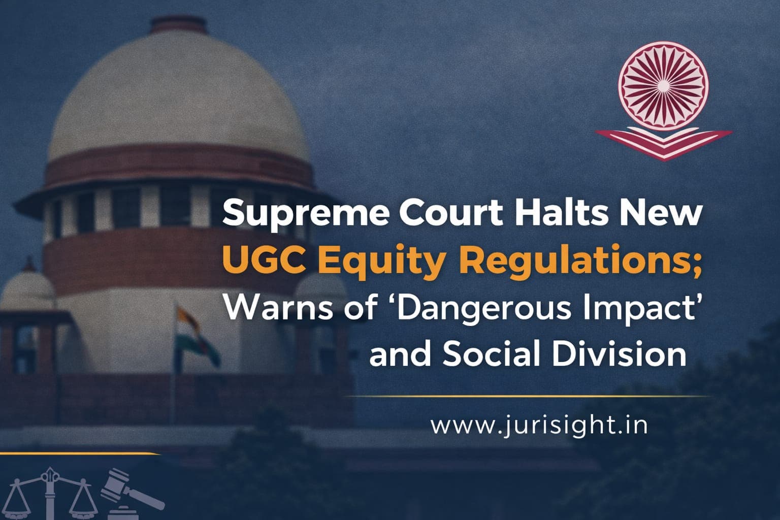 Supreme Court Halts New UGC Equity Regulations; Warns of 'Dangerous Impact' and Social Division