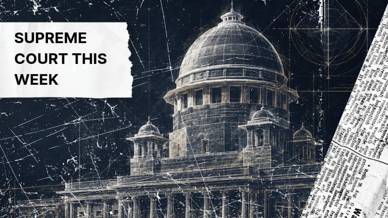 Supreme Court Weekly Roundup: Key Judgments & Legal Highlights (Aug 17 – Aug 22, 2026)