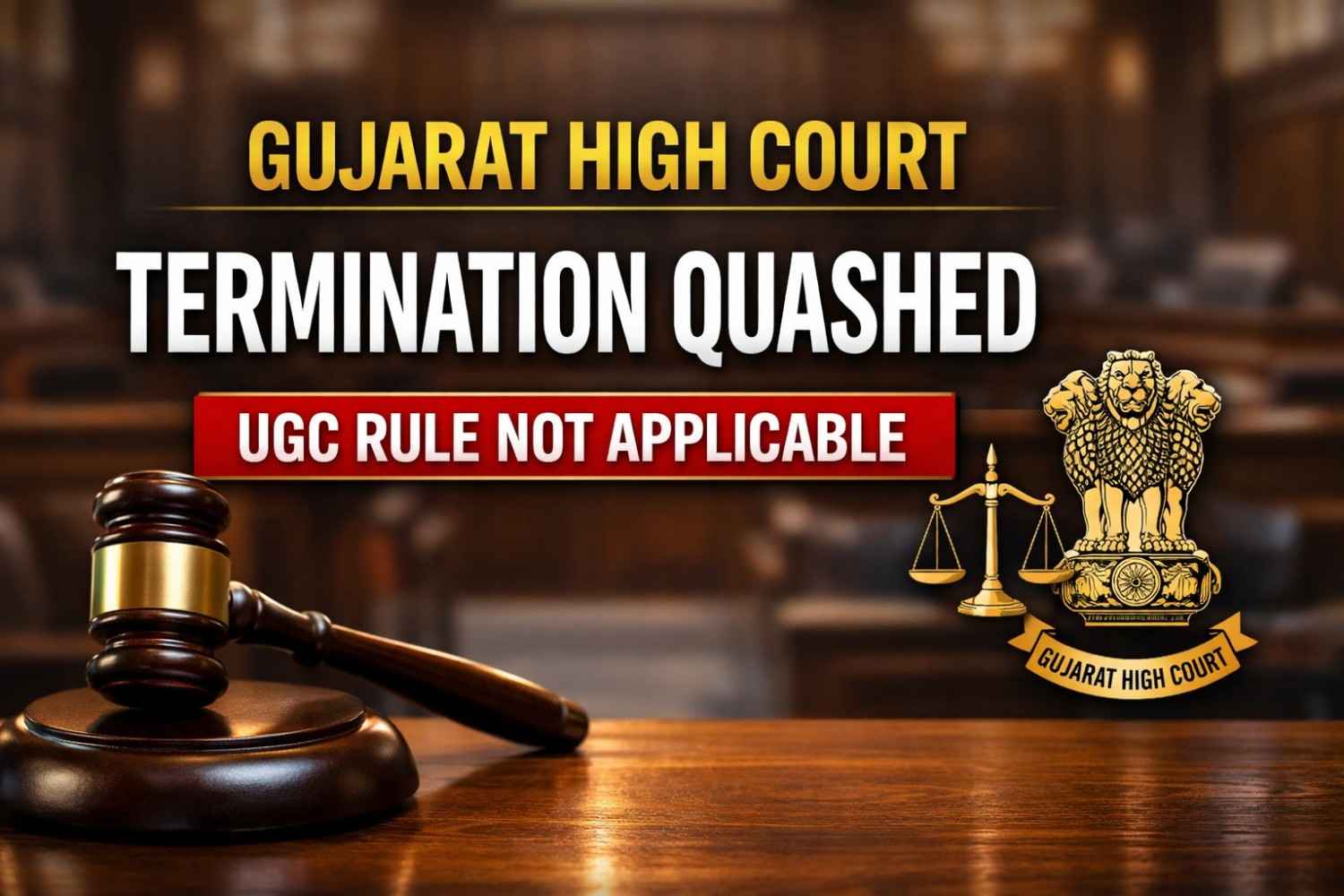 UGC Has No Role in Appointing Non-Teaching Staff: Gujarat High Court Quashes Termination of Librarian After 18 Years of Service