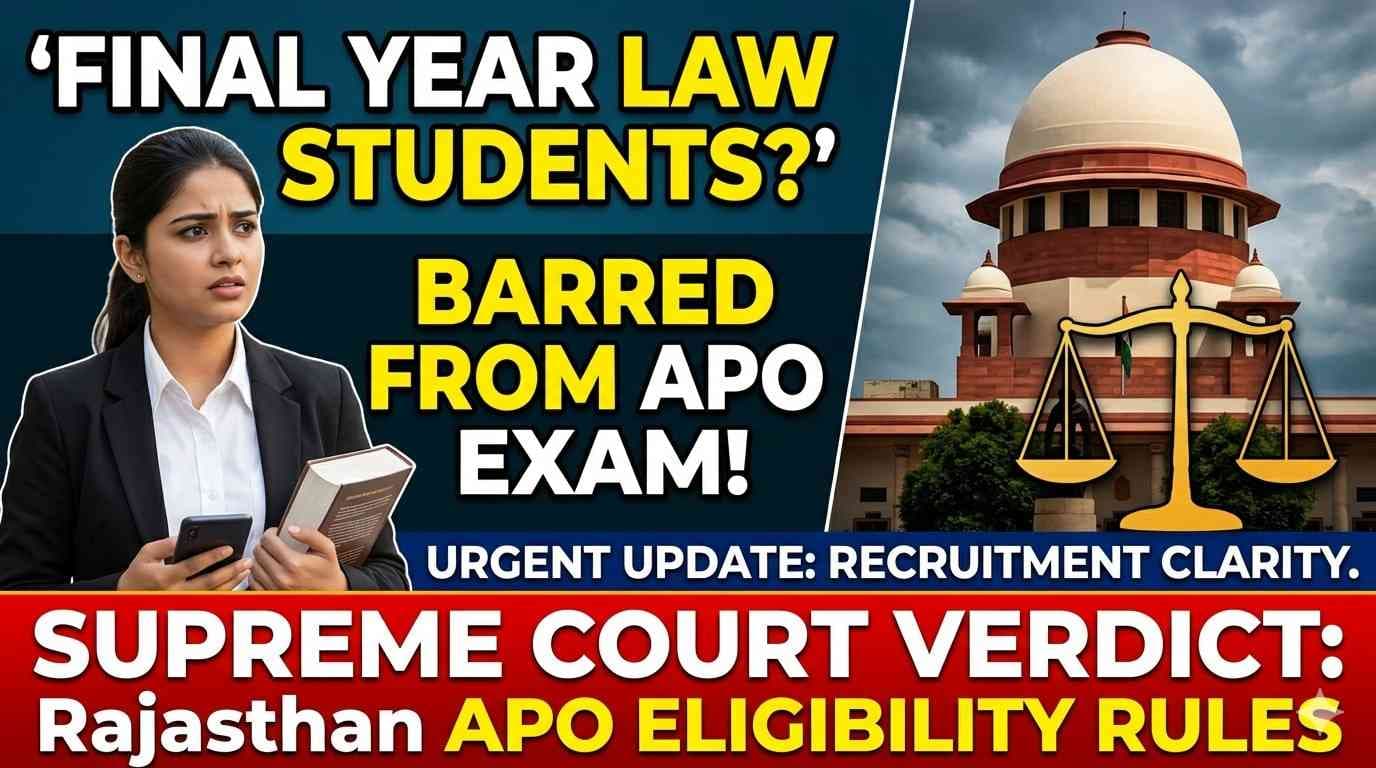SC Bars Candidates Without Law Degree on Ad Date from Rajasthan APO Exam