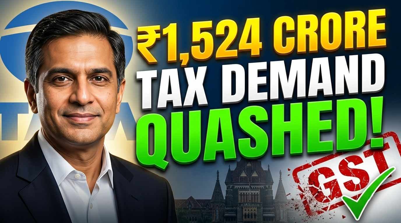 Victory for Tata Sons: Bombay High Court Quashes ₹1,524 Crore GST Demand