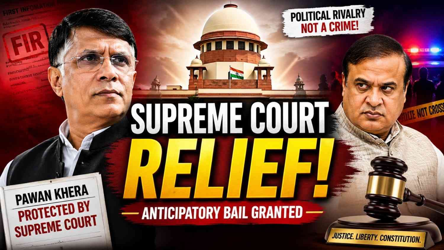 Personal Liberty Upheld: Supreme Court Grants Anticipatory Bail to Pawan Khera in Assam Case