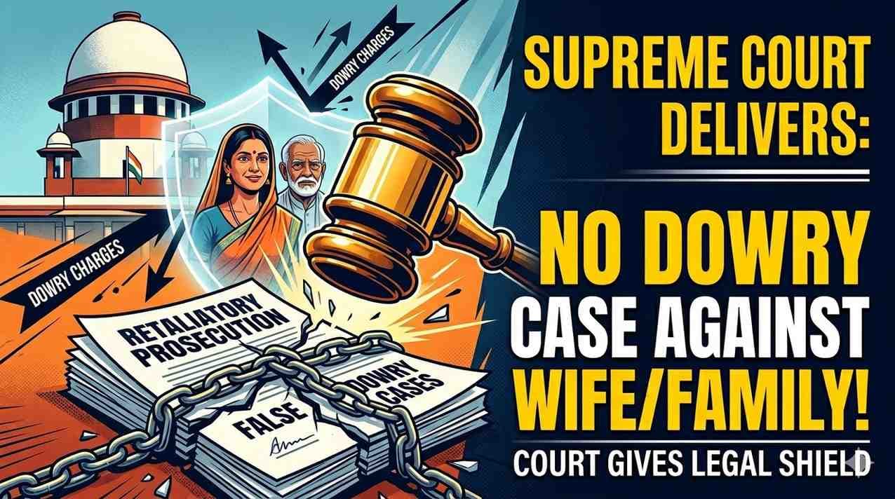 Wife’s Family Immune In Dowry Complaint, Supreme Court Says